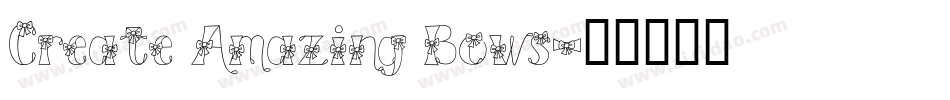 Create Amazing Bows字体转换
